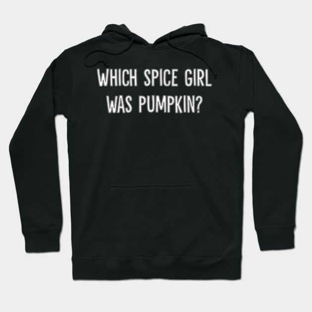 Pumpkin Spice Girl Hoodie by Muzehack